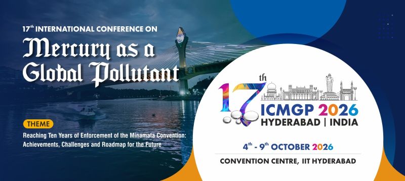The 17th International Conference on Mercury as a Global Pollutant (ICMGP 2026) is being organised at IIT Hyderabad from 4–9 October 2026.