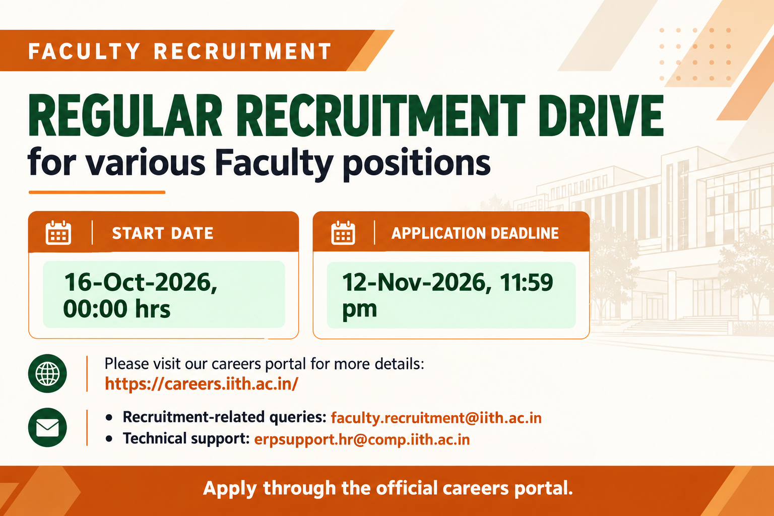 IIT Hyderabad announces a regular recruitment drive for various faculty positions. Eligible candidates are invited to apply through the official careers portal. Applications open on 16 October 2026 and close on 12 November 2026 at 11:59 pm.
