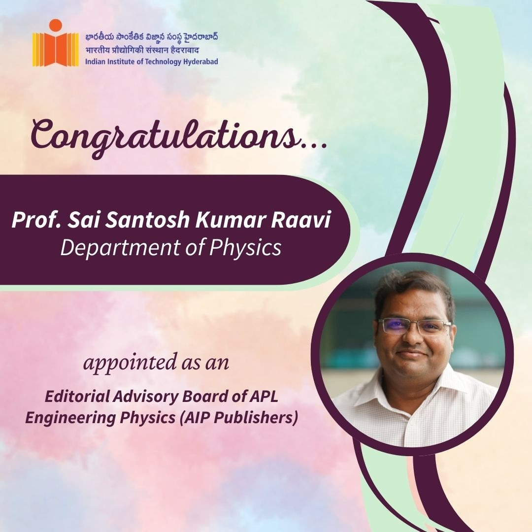 Prof. Sai Santosh Kumar Raavi Appointed to Editorial Advisory Board of APL Engineering Physics